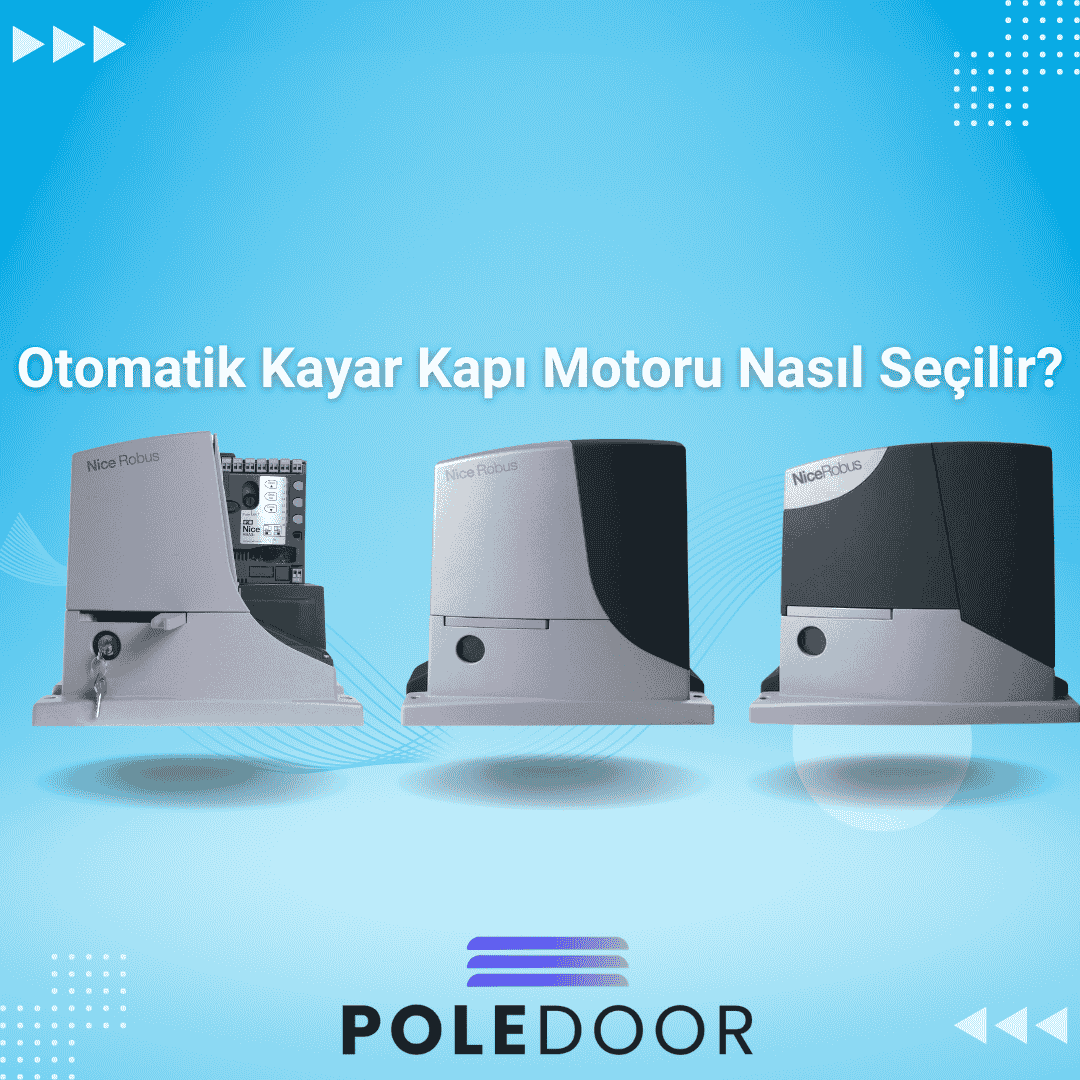 Otomatik Kapı Motoru Nasıl Seçilir?, Kayar kapı motoru Seçme Rehberi, Bahçe motoru nasıl seçilir?